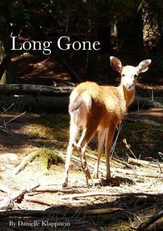 Long Gone
By Danielle Klappstein
 