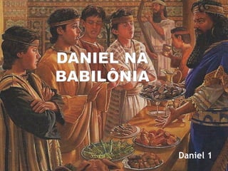 Daniel 1
 