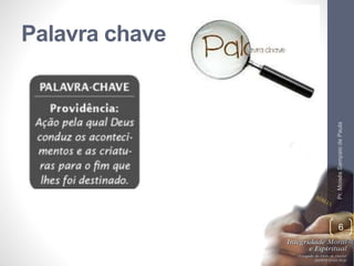 Palavra chave 
Pr. Moisés Sampaio de Paula 
6 
 