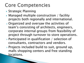 Represented corporate clients acting as owners representative in all phases of construction management by assisting in project planning, design and budgeting. 