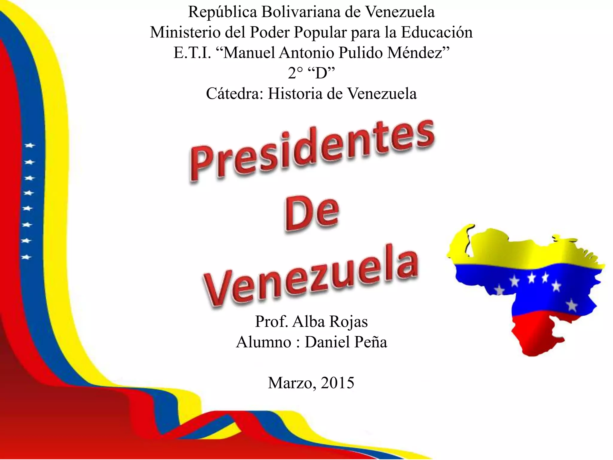 Daniel peña Presidentes de Venezuela PPT