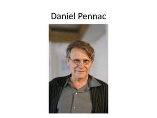 Daniel Pennac 
 