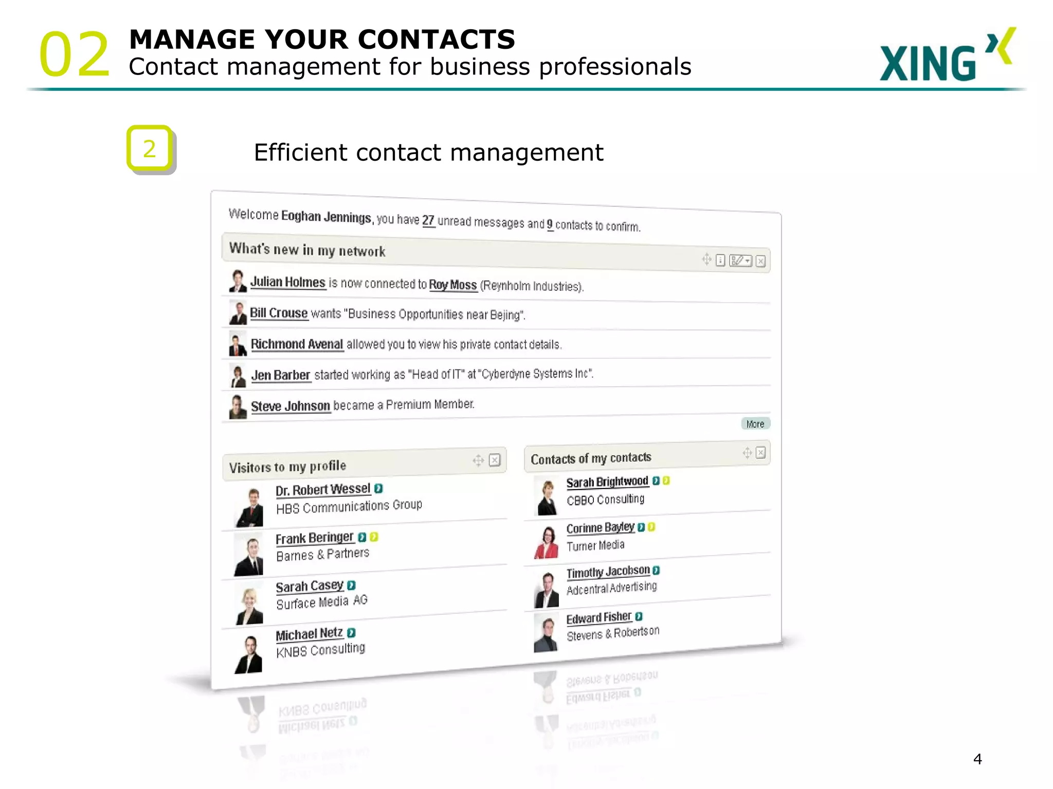 MANAGE YOUR CONTACTS Contact management for business professionals 02 2 Efficient contact management 