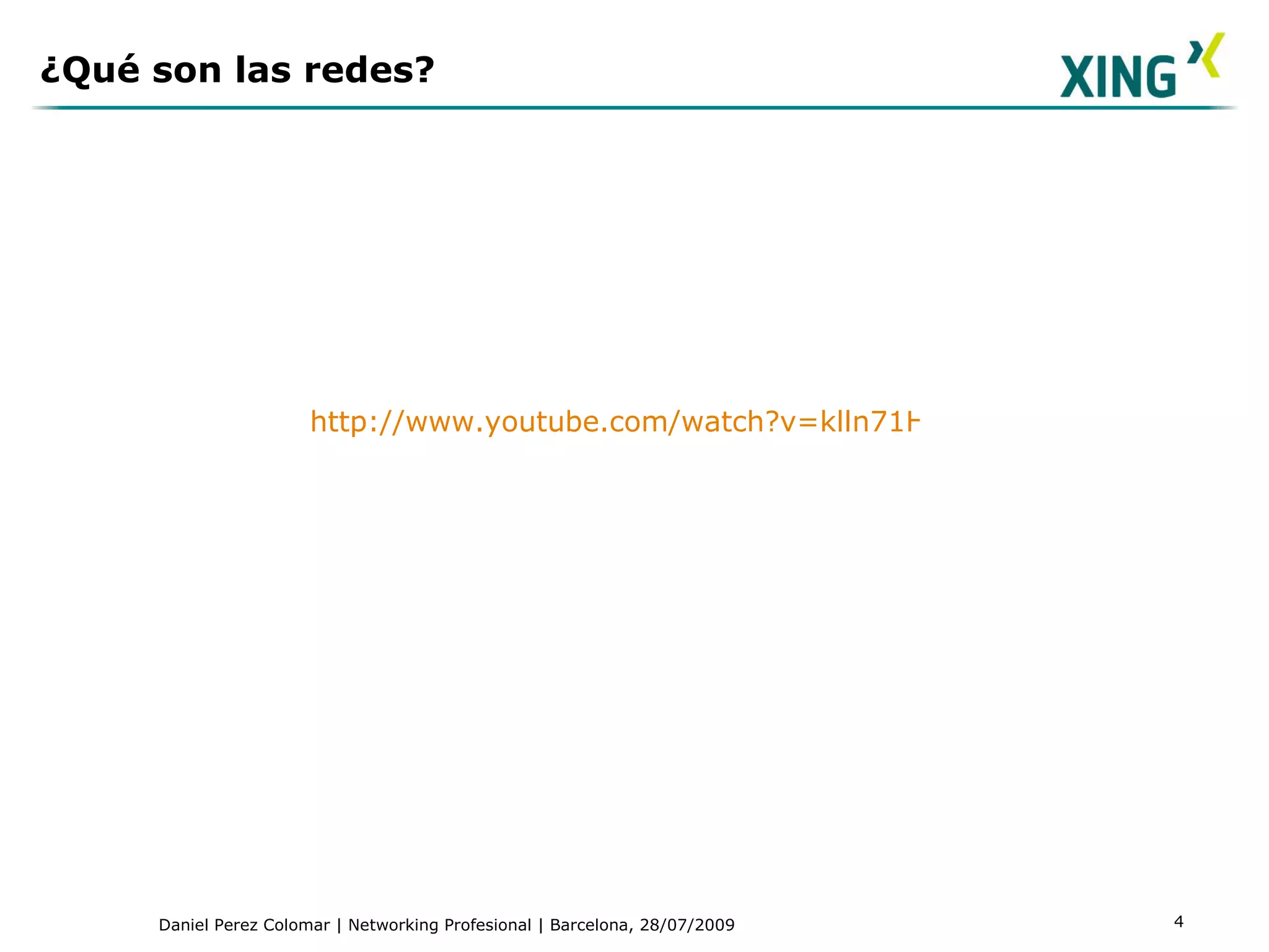 http://www.youtube.com/watch?v=klln71HuAFQ ¿Qué son las redes? 