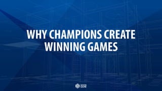 Why Champions Create Winning Games | Daniel Persson