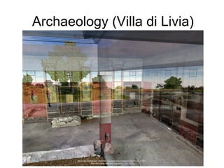 Archaeology (Villa di Livia) 
