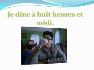 Je dîne à huîtheures et midi.