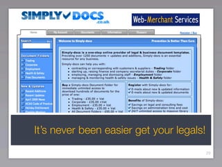 It’s never been easier get your legals!
                                          29
 