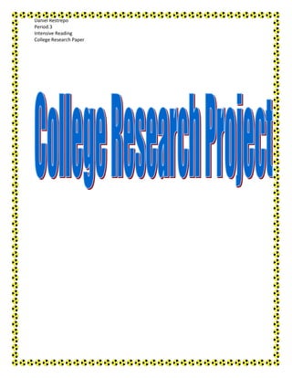 Daniel Restrepo
Period.3
Intensive Reading
College Research Paper
 