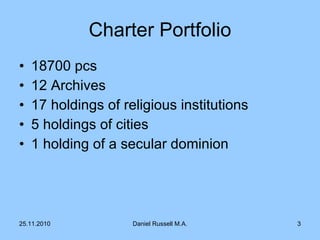 Charter Portfolio 18700 pcs 12 Archives 17 holdings of religious institutions 5 holdings of cities 1 holding of a secular dominion 