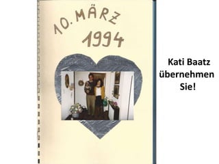 Kati Baatz
übernehmen
Sie!
 