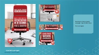 Branding for Adecco global
campaign - Way To Work 2014.
Print and digital.
 