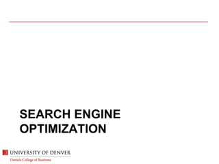 SEARCH ENGINE
OPTIMIZATION
 