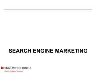 SEARCH ENGINE MARKETING
 