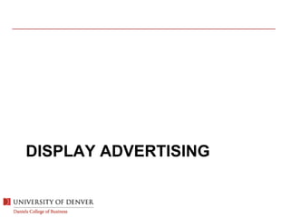 DISPLAY ADVERTISING
 
