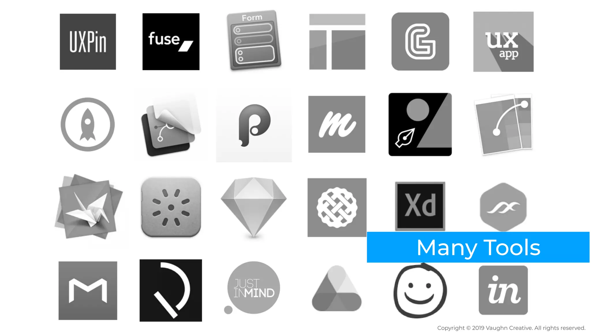 Many Tools
Copyright © 2019 Vaughn Creative. All rights reserved.
 