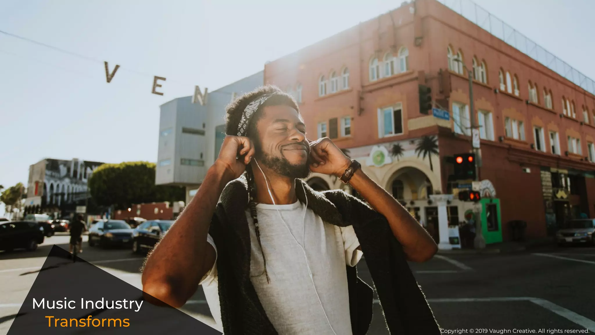 Music Industry
Transforms Copyright © 2019 Vaughn Creative. All rights reserved.
 