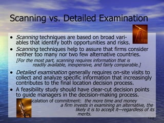 Scanning vs. Detailed Examination <ul><li>Scanning  techniques are based on broad vari-  ables that identify both opportun...