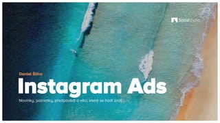 Instagram AdsNovinky, poznatky, předpovědi a věci, které se hodí znát.
Daniel Šilha
 