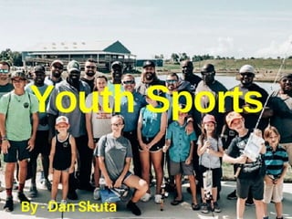 Dan Skuta - Youth Sports