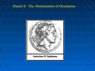 Daniel 8: The Abomination of Desolation
 