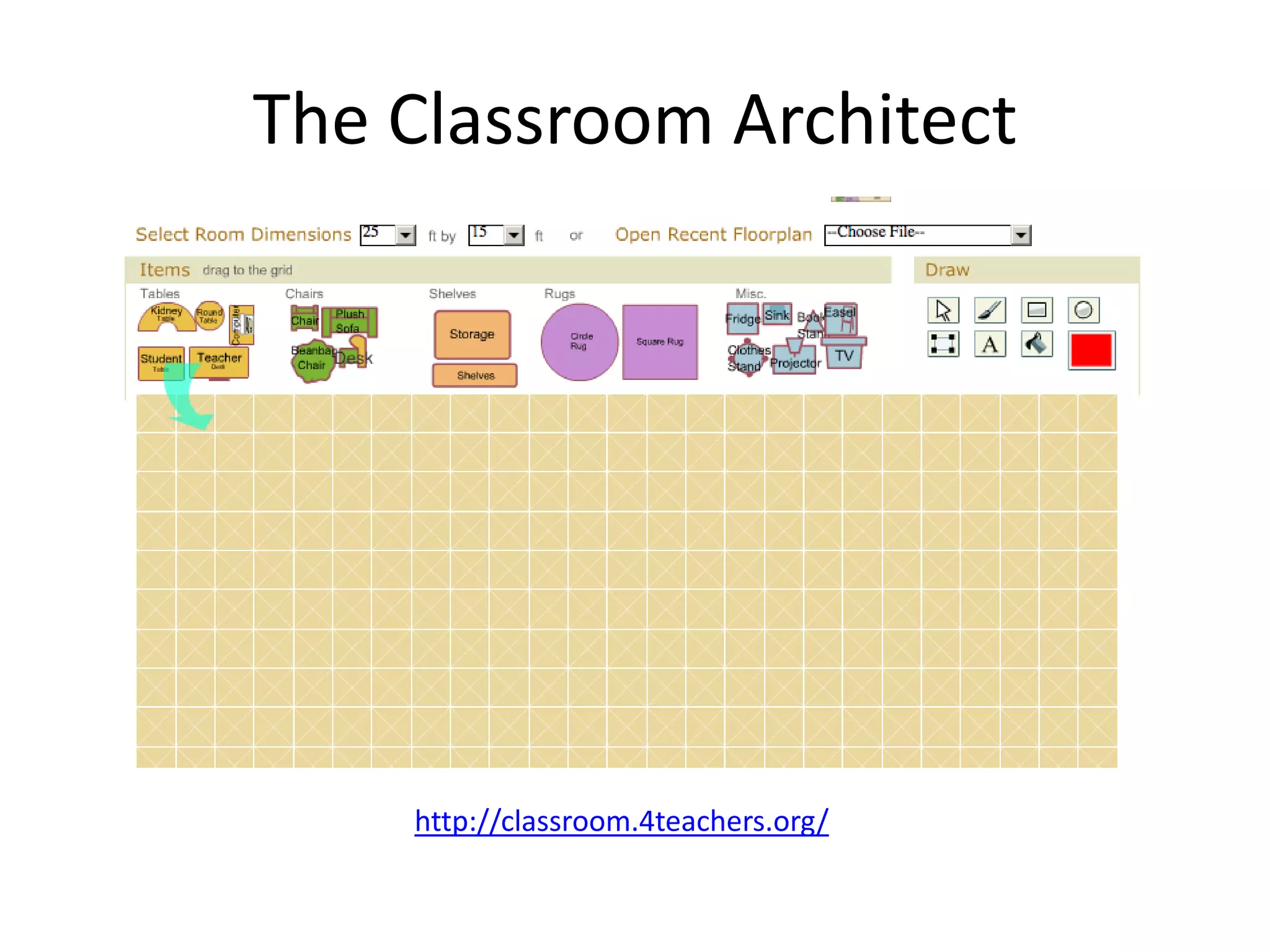 The Classroom Architect
http://classroom.4teachers.org/
 