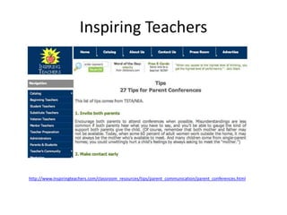 Inspiring Teachers
http://www.inspiringteachers.com/classroom_resources/tips/parent_communication/parent_conferences.html
 
