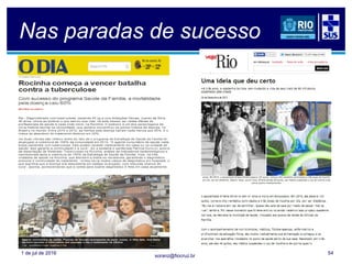 soranz@fiocruz.br
Nas paradas de sucesso
1 de jul de 2016 54
 
