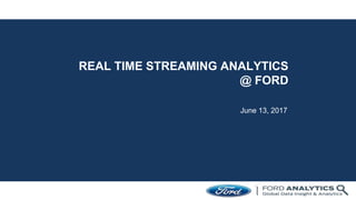 Real Time Streaming Architecture at Ford | PPTX
