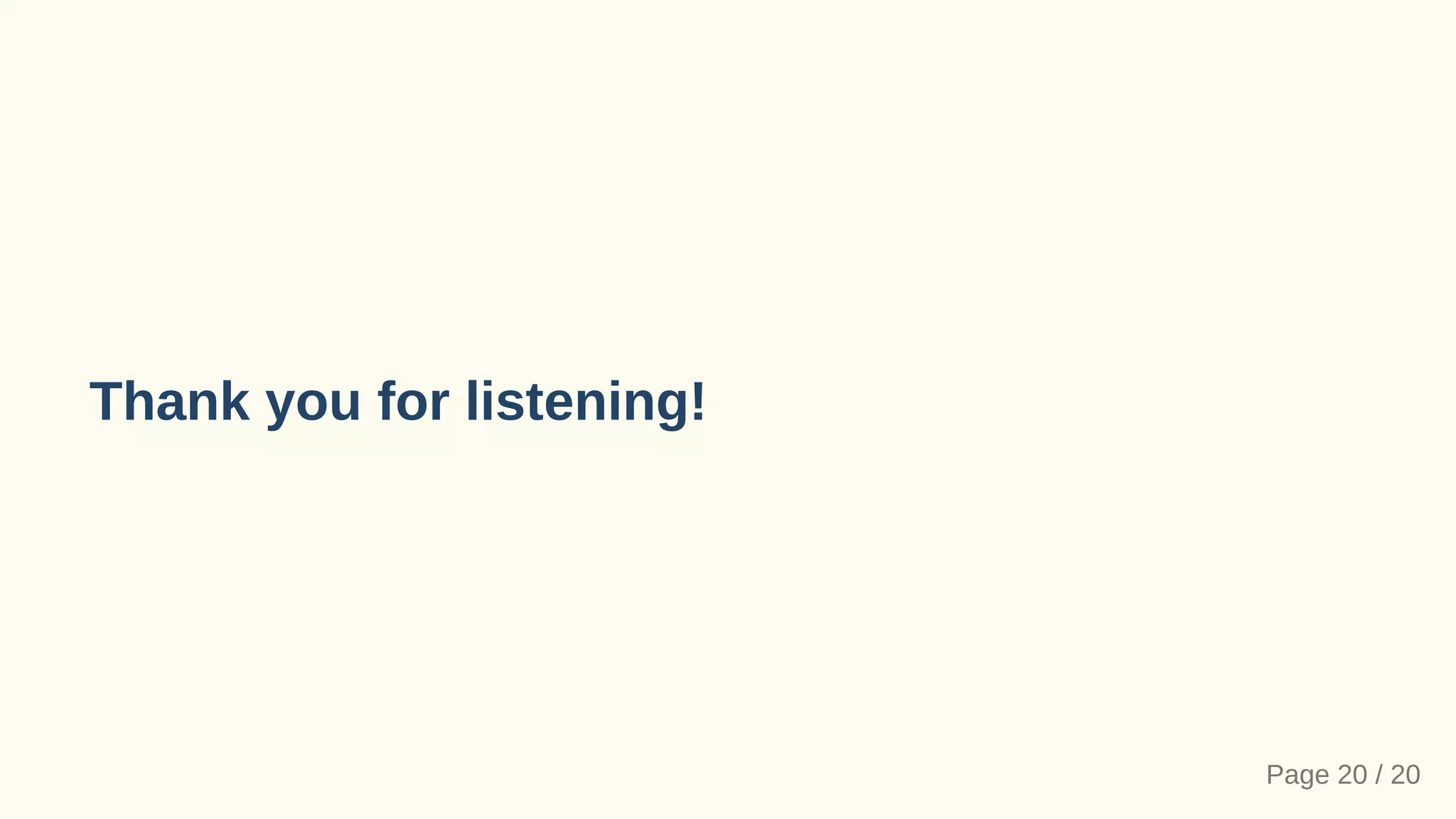 Thank you for listening!
Page 20 / 20
 