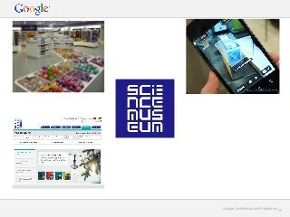 Google Conﬁdential and Proprietary

10

 