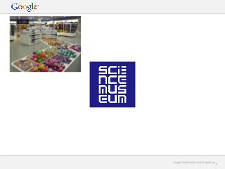 Google Conﬁdential and Proprietary

8

 