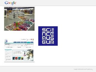 Google Conﬁdential and Proprietary

9

 