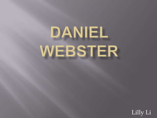 Daniel Webster Lilly Li 