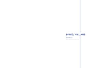 DANIELWILLIAMS
Portfolio
Part 1 Architectural Assistant
 