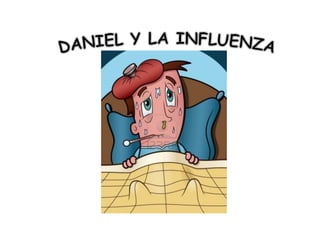 Daniel y la influenza
