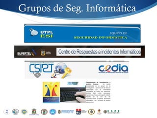 Grupos de Seg. Informática
 