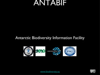 ANTABIF www.biodiversity.aq Antarctic Biodiversity Information Facility 