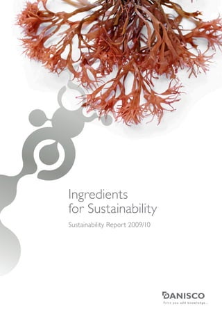 Ingredients
for Sustainability
Sustainability Report 2009/10
 