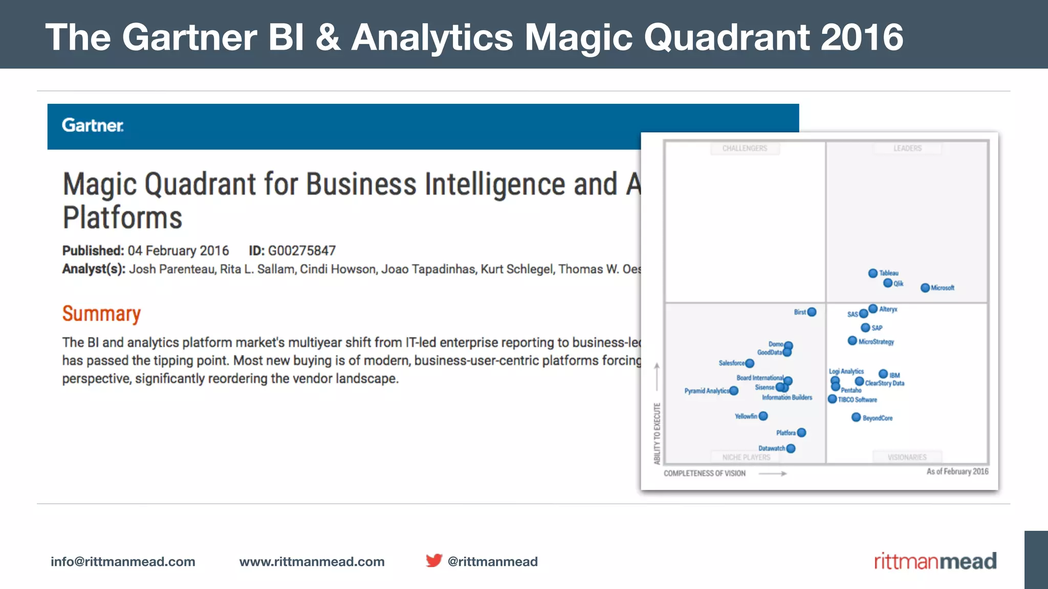 info@rittmanmead.com www.rittmanmead.com @rittmanmead The Gartner BI & Analytics Magic Quadrant 2016 