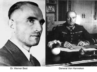 Dr. Werner Best General Von Hanneken
 