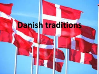 Danish traditions 