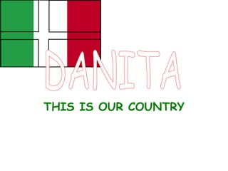 THIS IS OUR COUNTRY DANITA 
