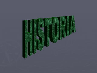 HISTORIA 