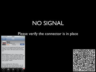 NO SIGNAL Please verify the connector is in place 