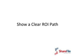Show a Clear ROI Path 