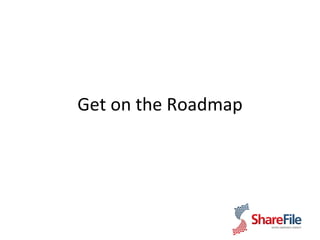 Get on the Roadmap 