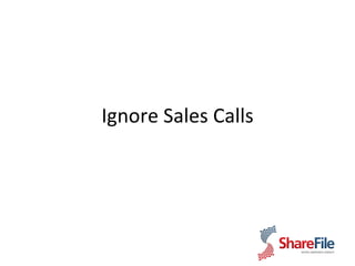 Ignore Sales Calls 