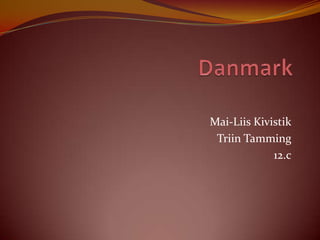 Danmark Mai-Liis Kivistik Triin Tamming 12.c 