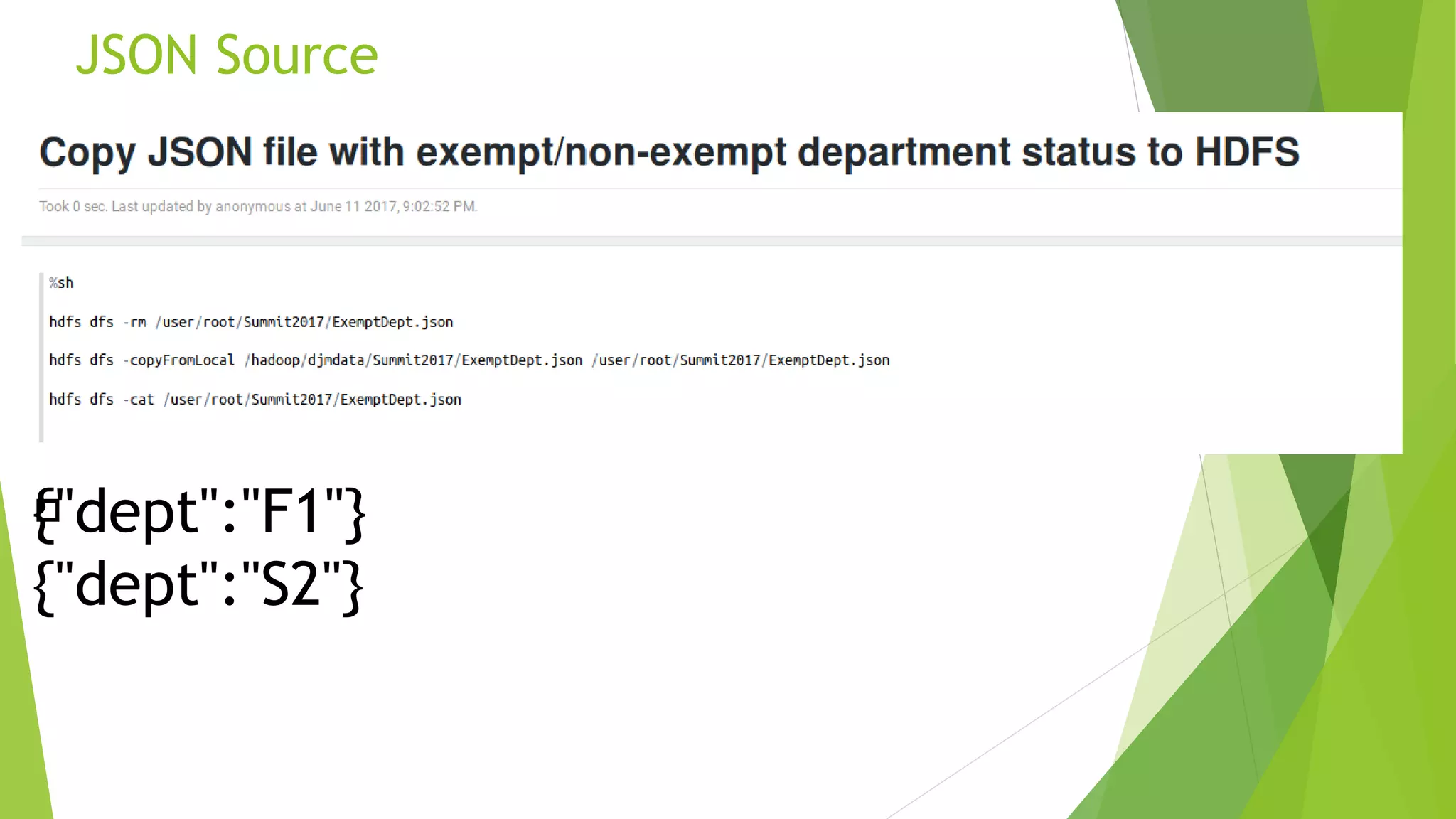JSON Source ﻿{"dept":"F1"} {"dept":"S2"} 
